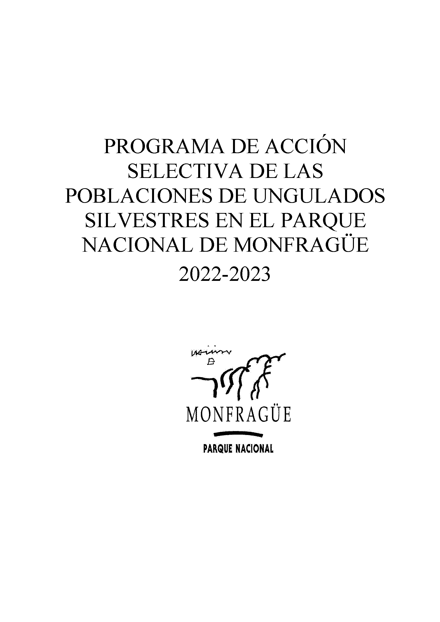 PROGRAMA DE ACCION SELECTIVA DE LAS POBLACIONES DE UNGULADOS SILVESTRES EN EL PARQUE NACIONAL DE MONFRAGUE 2022-2023 Pag 1