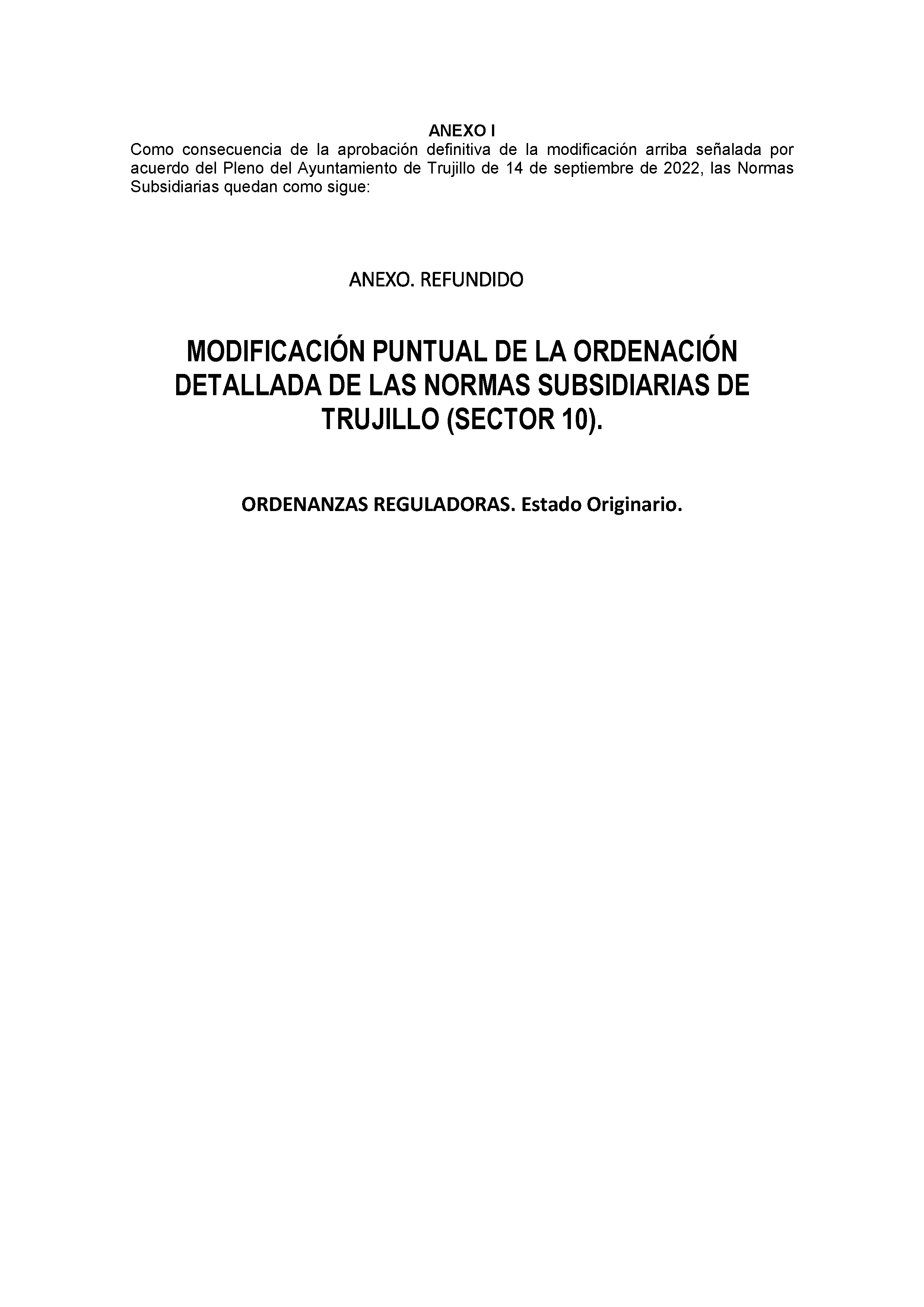 ANEXO - MODIFICACIÓN PUNTUAL DE LA ORDENACIÓN DETALLADA DE LAS NORMAS SUBSIDIARIAS DE TRUJILLO (SECTOR 10) Pag 1